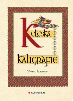 Keltská kaligrafia (Vivien Lunniss)